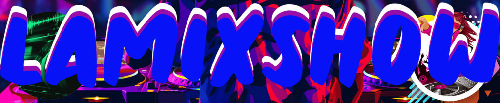 LA MIXSHOW 1